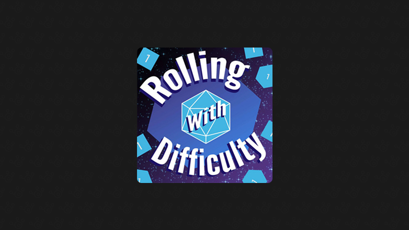 Rolling with Difficulty