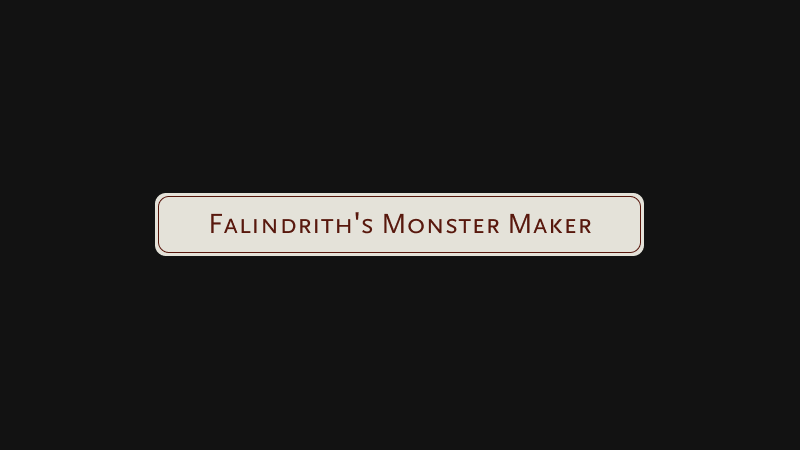 Falindrith's Monster Maker
