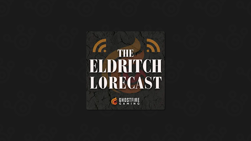 The Eldritch Lorecast