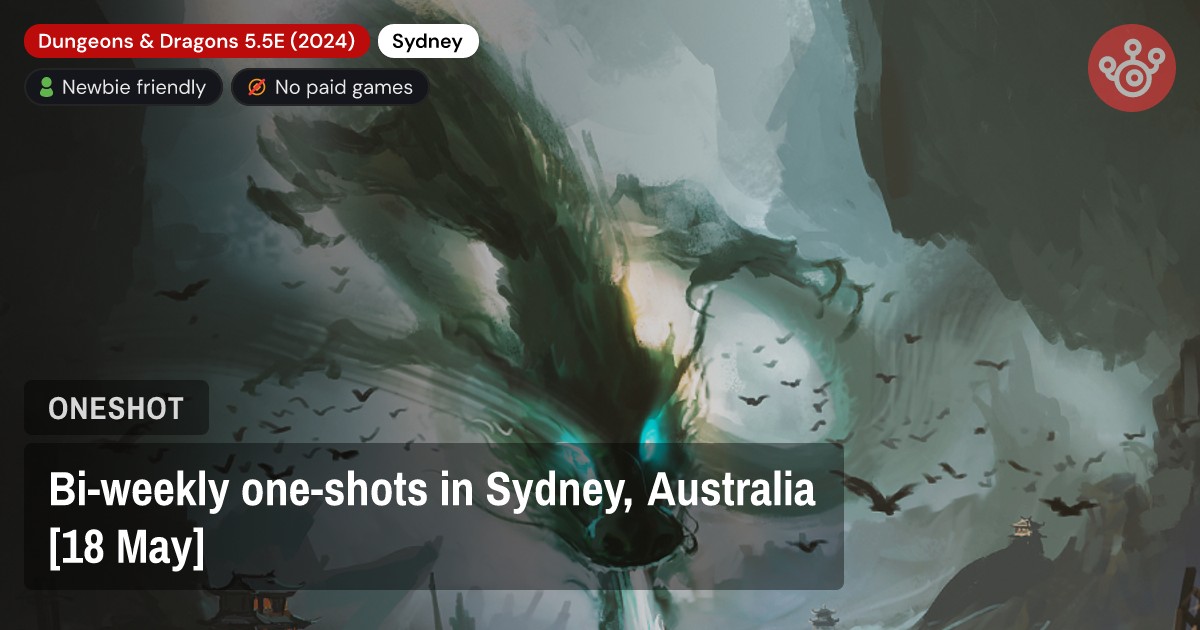Bi-weekly one-shots in Sydney, Australia [18 May]