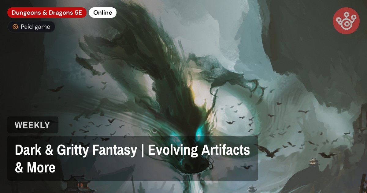 Dark & Gritty Fantasy | Evolving Artifacts & More