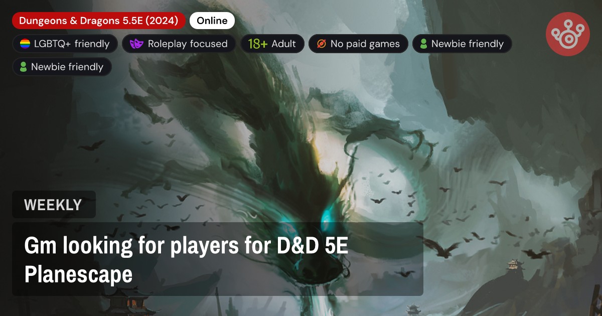 Gm looking for players for D&D 5E Planescape