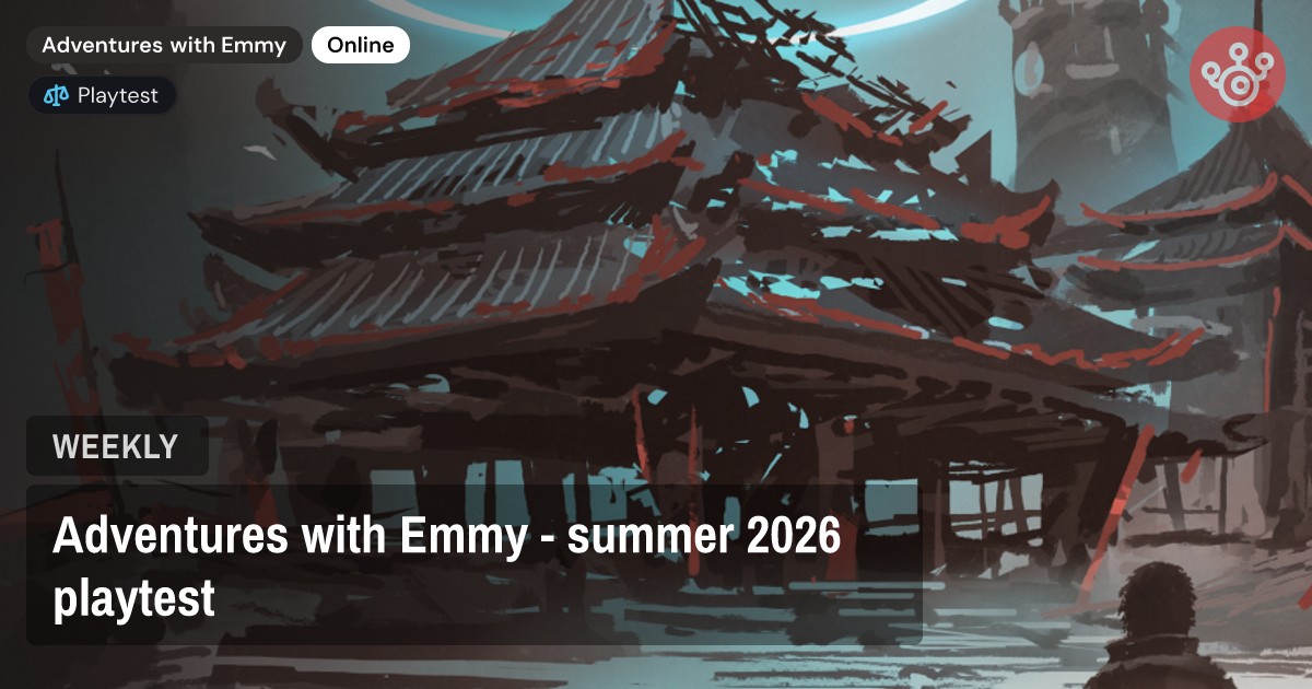 Adventures with Emmy - summer 2026 playtest
