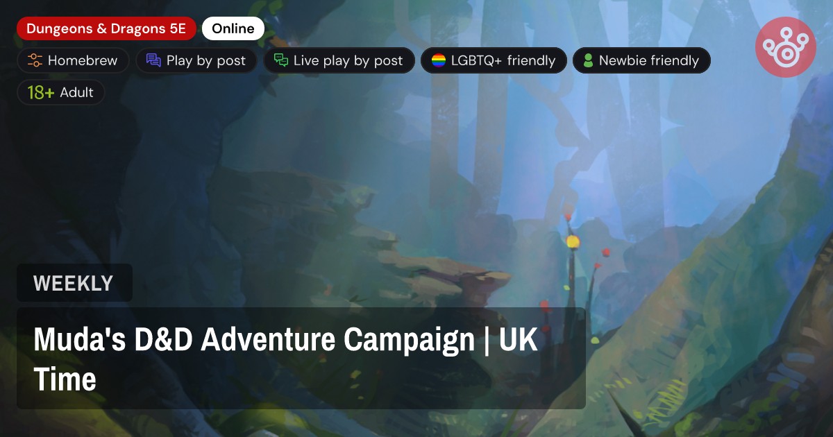 Muda's D&D Adventure Campaign | UK Time