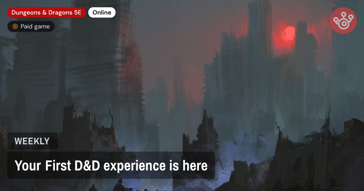 Your First D&D experience is here