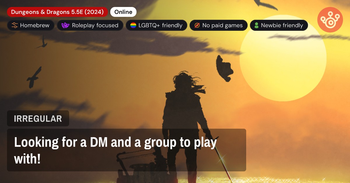 Looking for a DM and a group to play with!
