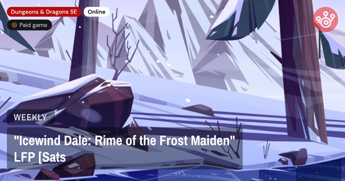 "Icewind Dale: Rime of the Frost Maiden" LFP [Sats