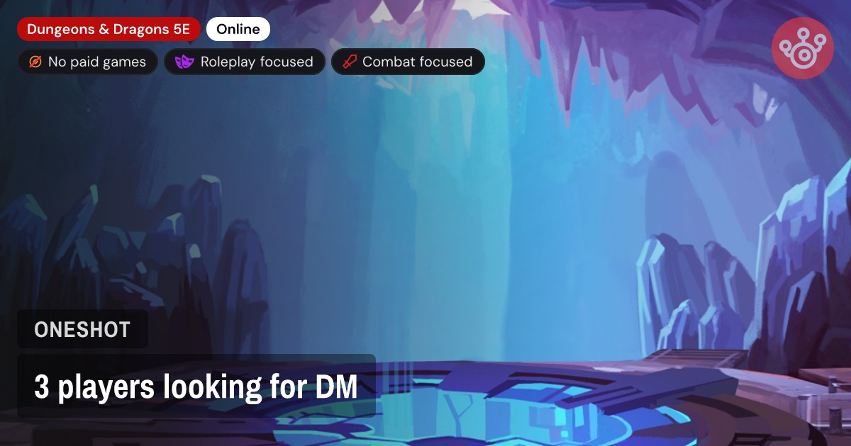 3 players looking for DM