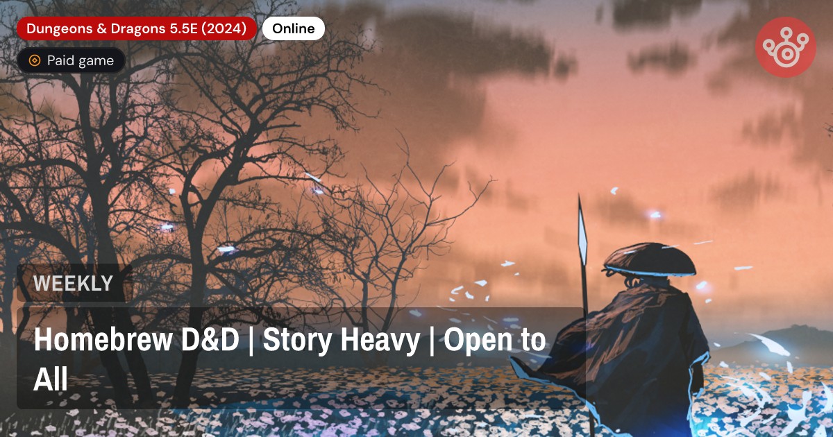Homebrew D&D | Story Heavy | Open to All