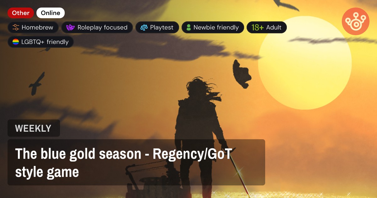 The blue gold season - Regency/GoT style game