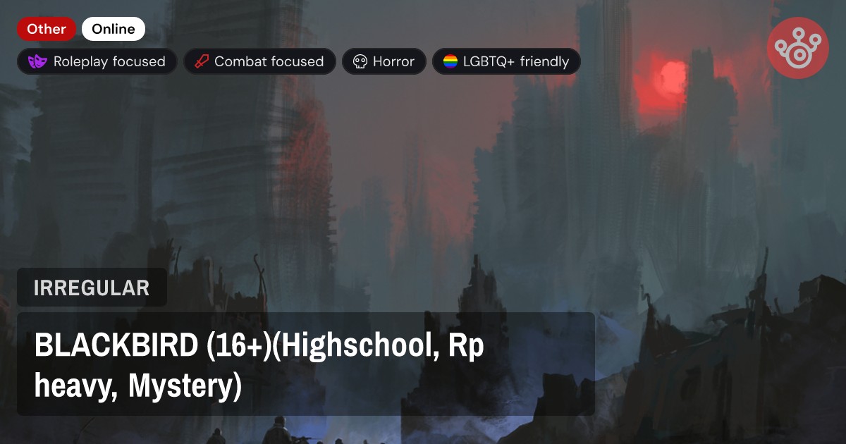 BLACKBIRD (16+)(Highschool, Rp heavy, Mystery)