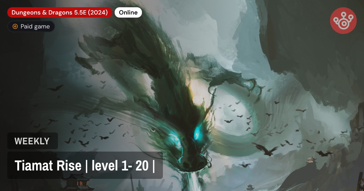 Tiamat Rise | level 1- 20 |