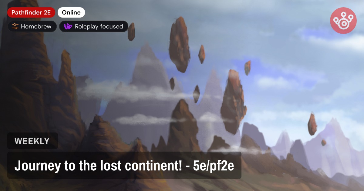 Journey to the lost continent! - 5e/pf2e