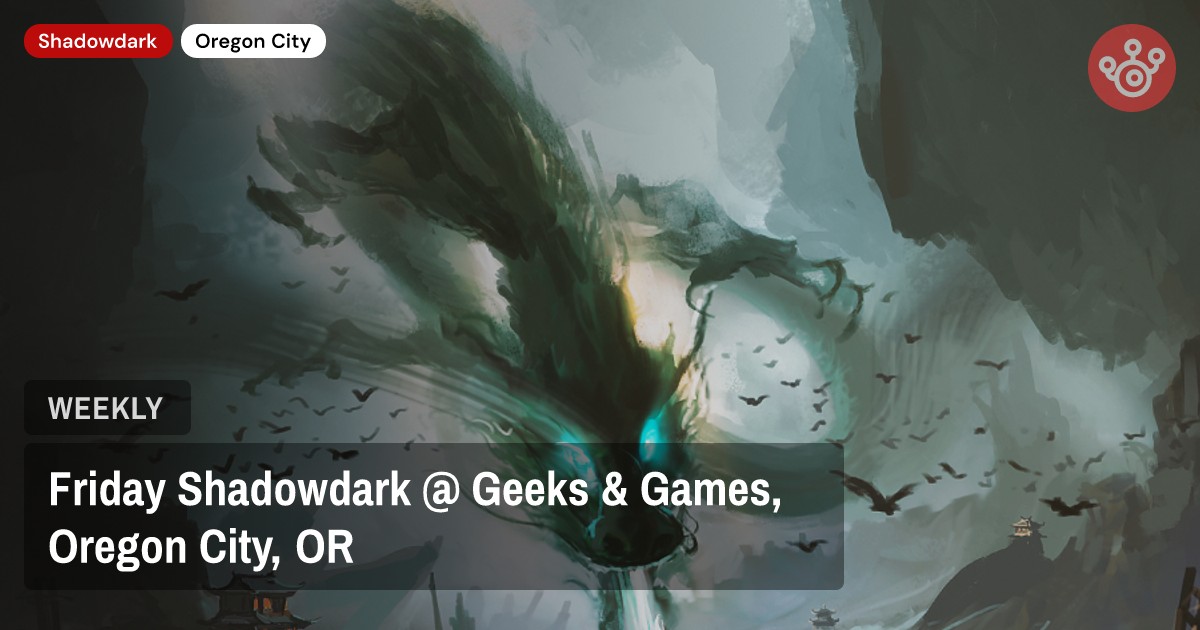 Friday Shadowdark @ Geeks & Games, Oregon City, OR