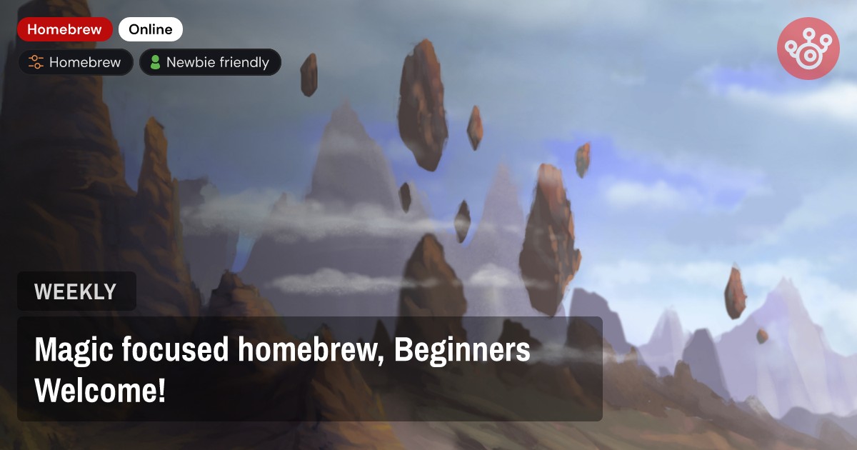 Magic focused homebrew, Beginners Welcome!