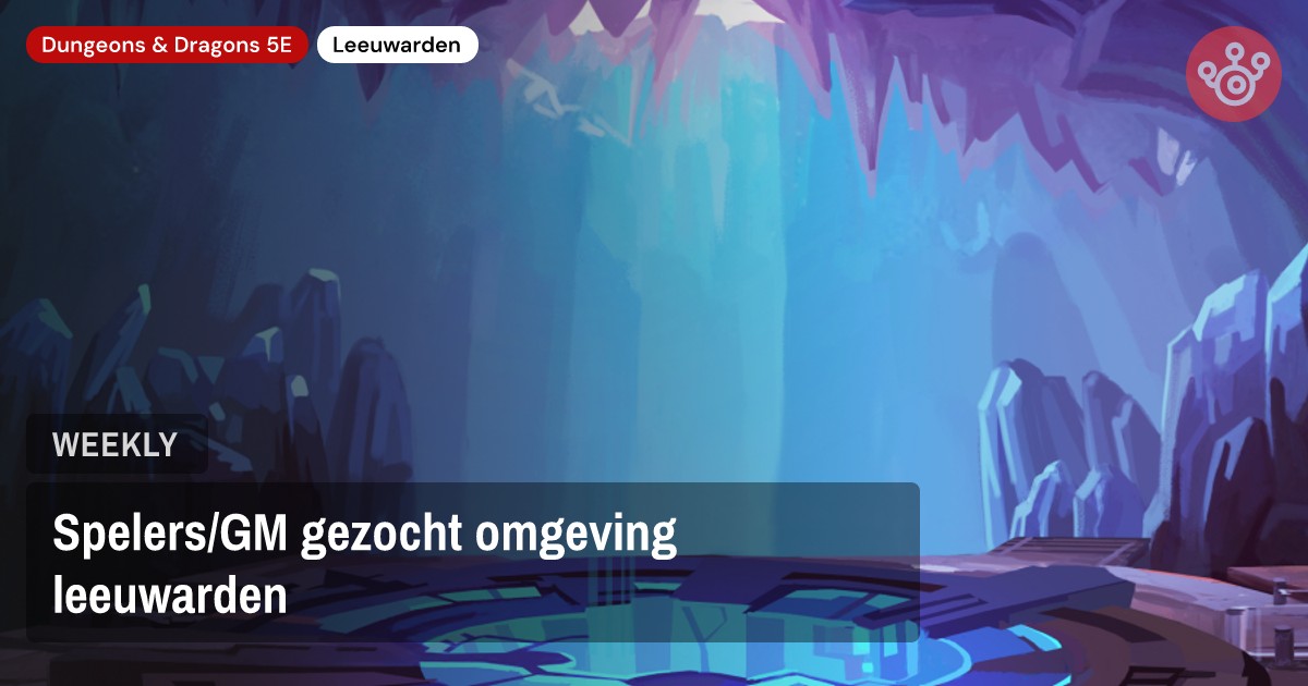 Spelers/GM gezocht omgeving leeuwarden