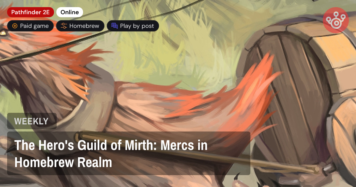 The Hero's Guild of Mirth: Mercs in Homebrew Realm