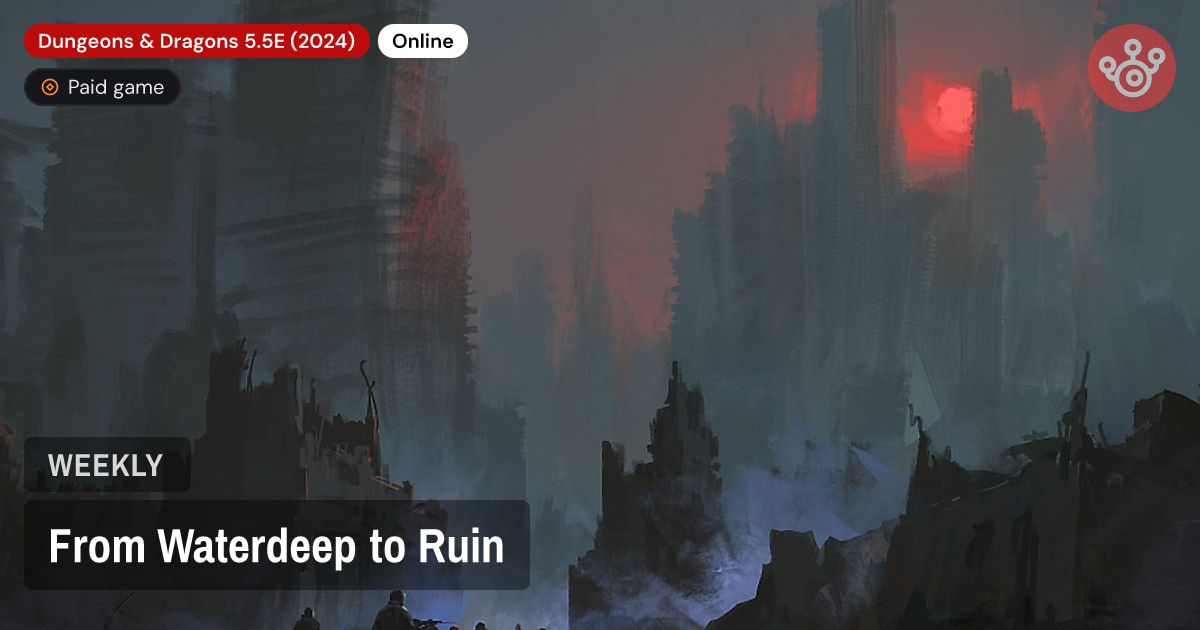 From Waterdeep to Ruin