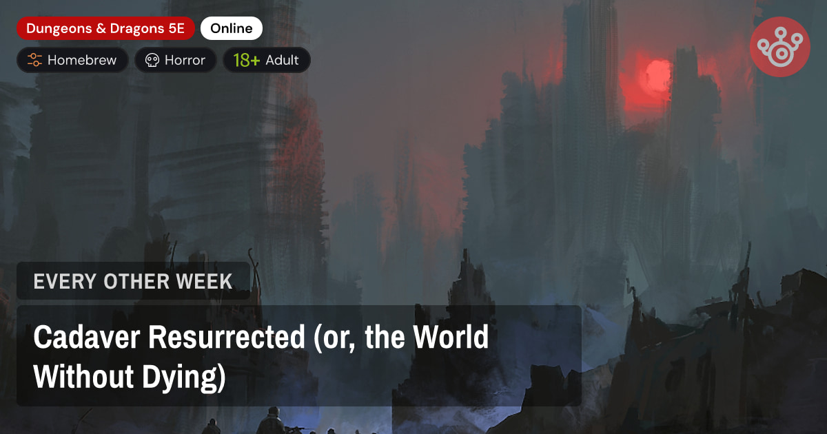 Cadaver Resurrected (or, the World Without Dying)