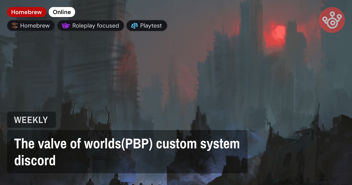 The valve of worlds(PBP) custom system discord