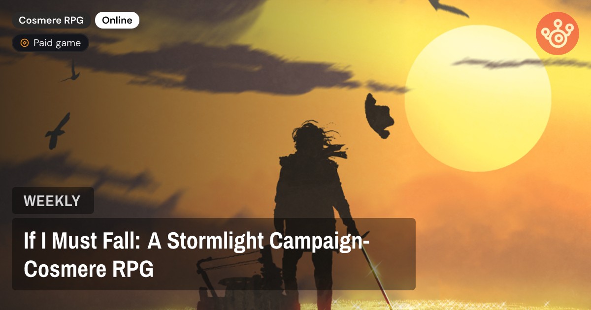 If I Must Fall: A Stormlight Campaign- Cosmere RPG