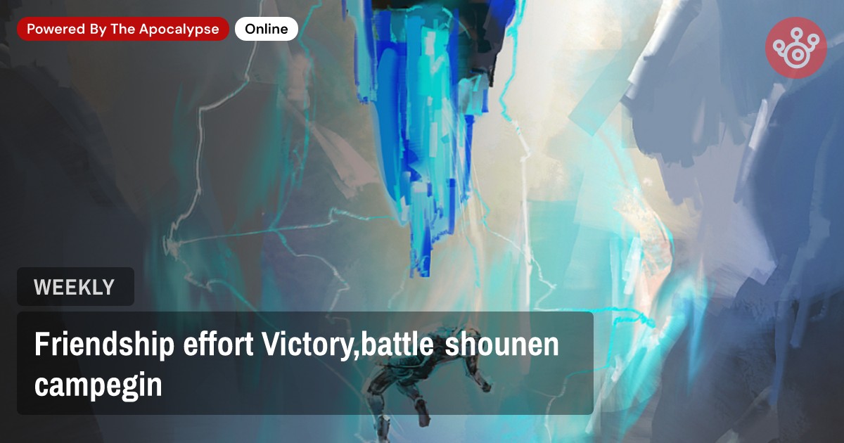 Friendship effort Victory,battle shounen campegin