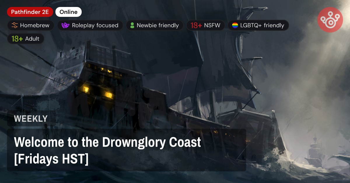 Welcome to the Drownglory Coast [Fridays HST]