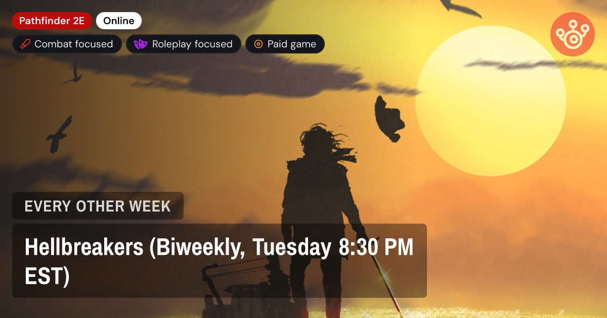 Hellbreakers (Biweekly, Tuesday 8:30 PM EST)